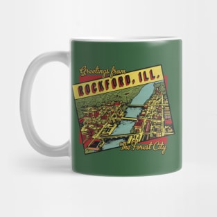 Greetings From Rockford Illinois the Forest City Mug